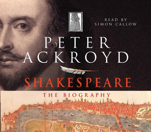 Peter Ackroyd Shakespeare Biography
