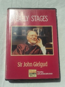 Early Stages written by Sir John Gielgud performed by Sir John Gielgud on Cassette (Unabridged)