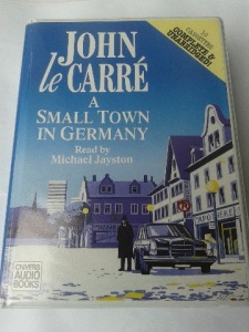 A Small Town in Germany written by John le Carre performed by Michael Jayston on Cassette (Unabridged)