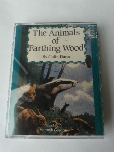 The Animals of Farthing Wood written by Colin Dann performed by Hannah Gordon on Cassette (Abridged)
