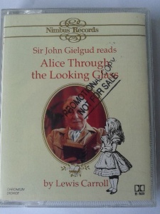 Alice Through the Looking Glass written by Lewis Carroll performed by Sir John Gielgud on Cassette (Abridged)