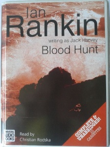Blood Hunt written by Ian Rankin performed by Christian Rodska on Cassette (Unabridged)