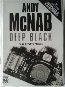 Deep Black written by Andy McNab performed by Clive Mantle on Cassette (Unabridged)