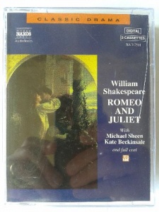 Romeo and Juliet written by William Shakespeare performed by Naxos Dramatization, Michael Sheen and Kate Beckinsale on Cassette (Unabridged)