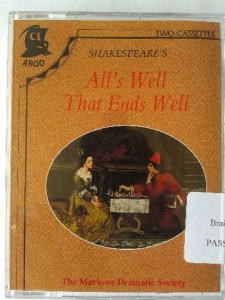 All's Well That Ends Well written by William Shakespeare performed by Marlowe Dramatic Society, Michael Hordern, James Taylor Whitehead and Peter Orr on Cassette (Unabridged)