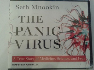 The Panic Virus - A True Story of Medicine, Science and Fear written by Seth Mnookin performed by Dan John Miller on CD (Unabridged)