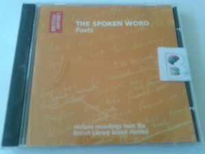 British Library - The Spoken Word - Poets compiled by British Library performed by Alfred Tennyson, Robert Browning, W.B. Yeats and Rudyard Kipling on CD (Abridged)