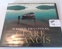 A Dark Devotion written by Clare Francis performed by Lindsay Duncan on CD (Abridged)