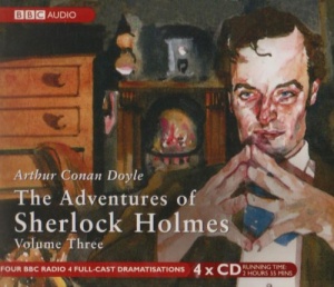 Sherlock Holmes The Adventures of Sherlock Holmes Vol 3 written by Arthur Conan Doyle performed by BBC Full Cast Dramatisation, Clive Merrison and Michael Williams on CD (Abridged)
