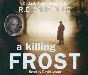 A Killing Frost written by R.D. Wingfield performed by David Jason on CD (Abridged)