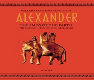 Alexander - The Ends of the Earth written by Valerio Massimo Manfredi performed by Derek Jacobi on CD (Abridged)