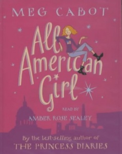 All American Girl written by Meg Cabot performed by Amber Rose Sealey on Cassette (Abridged)