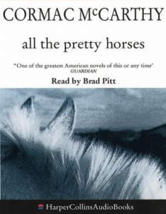 All the Pretty Horses written by Cormac McCarthy performed by Brad Pitt on Cassette (Abridged)