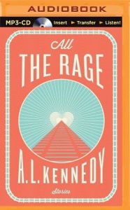 All The Rage written by A.L. Kennedy performed by Simon Vance and Heather Wilds on MP3 CD (Unabridged)