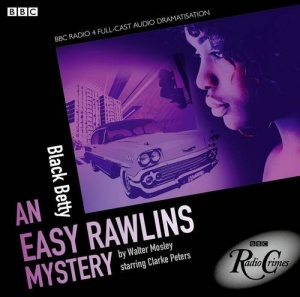 An Easy Rawlins Mystery written by Walter Mosley performed by BBC Full Cast Dramatisation and Clarke Peters on CD (Abridged)