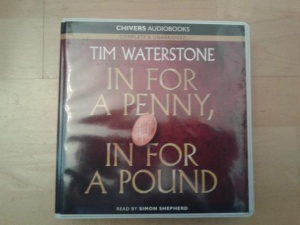 In for a Penny, In for a Pound written by Tim Waterstone performed by Simon Shepherd on CD (Unabridged)