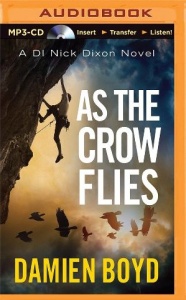As The Crow Flies written by Damien Boyd performed by Napoleon Ryan on MP3 CD (Unabridged)