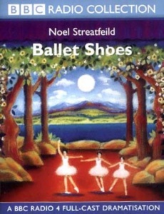 Ballet Shoes written by Noel Streatfeild performed by BBC Childrens and Rosemary Leach on Cassette (Abridged)