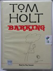 Barking written by Tom Holt performed by Ray Sawyer on Cassette (Unabridged)