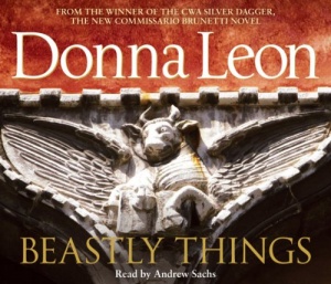 Beastly Things written by Donna Leon performed by Andrew Sachs on CD (Abridged)