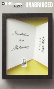 Invitation to a Beheading written by Vladimir Nabokov performed by Stefan Rudnicki on CD (Unabridged)