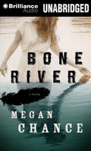 Bone River written by Megan Chance performed by Amy Rubinate on CD (Unabridged)