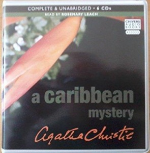 A Caribbean Mystery written by Agatha Christie performed by Rosemary Leach on CD (Unabridged)