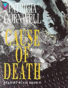 Cause of Death written by Patricia Cornwell performed by Blair Brown on Cassette (Abridged)