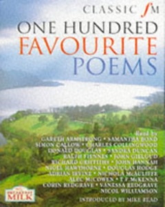 Classic FM One Hundred Favourite Poems written by Various performed by Gareth Armstrong, Samantha Bond, Simon Callow and Ralph Fiennes on Cassette (Abridged)