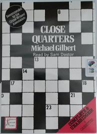 Close Quarters written by Michael Gilbert performed by Sam Dastor on Cassette (Unabridged)