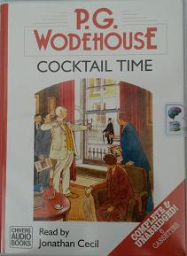 Cocktail Time written by P.G. Wodehouse performed by Jonathan Cecil on Cassette (Unabridged)