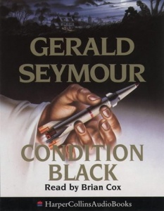 Condition Black written by Gerald Seymour performed by Brian Cox on Cassette (Abridged)