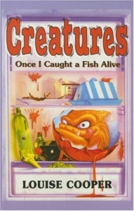 Creatures Once I Caught a Fish Alive written by Louise Cooper performed by Ric Jerrom on Cassette (Abridged)