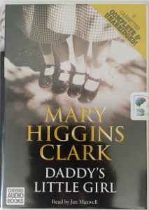 Daddy's Little Girl written by Mary Higgins Clark performed by Jan Maxwell on Cassette (Unabridged)