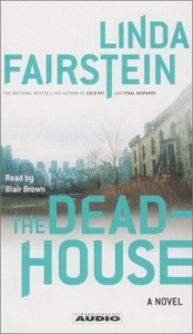 The Deadhouse written by Linda Fairstein performed by Blair Brown on Cassette (Abridged)