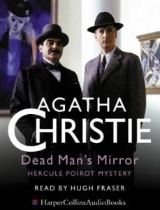 Dead Man's Mirror written by Agatha Christie performed by Hugh Fraser on Cassette (Unabridged)