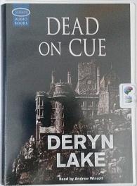 Dead on Cue written by Deryn Lake performed by Andrew Wincott on Cassette (Unabridged)