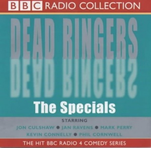 Dead Ringers - The Specials written by The Dead Ringers Team performed by Jan Ravens, Mark Perry and Kevin Connelly on CD (Unabridged)