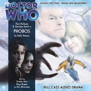 Doctor Who - Phobos written by Eddie Robson performed by Paul McGann, Sheridan Smith, Timothy West and Nerys Hughes on CD (Abridged)