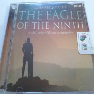 The Eagle of the Ninth written by Rosemary Sutcliff performed by BBC Radio 4 Full-Cast Dramatisation on CD (Abridged)