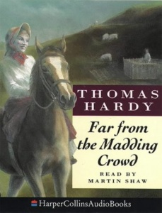 Far From the Madding Crowd written by Thomas Hardy performed by Martin Shaw on Cassette (Abridged)