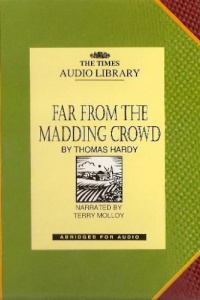 Far from the Madding Crowd written by Thomas Hardy performed by Terry Molloy on Cassette (Abridged)