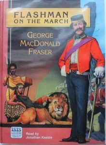 Flashman on the March written by George MacDonald Fraser performed by Jonathan Keeble on Cassette (Unabridged)