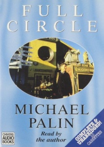 Full Circle written by Michael Palin performed by Michael Palin on Cassette (Unabridged)