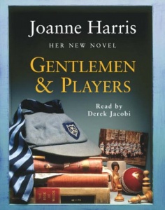 Gentlemen and Players written by Joanne Harris performed by Derek Jacobi on Cassette (Abridged)