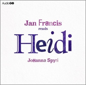 Heidi written by Johanna Spyri performed by Jan Francis on CD (Abridged)