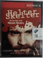 Helter Skelter - The True Story of the Manson Murders written by Vincent Bugliosi with Curt Gentry performed by Robert Foxworth on Cassette (Abridged)
