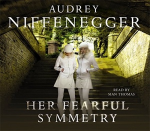 Her Fearful Symmetry written by Audrey Niffenegger performed by Sian Thomas on CD (Abridged)
