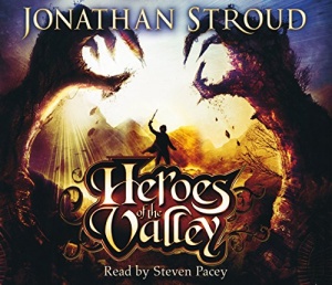 Heros of the Valley written by Jonathan Stroud performed by Steven Pacey on CD (Abridged)
