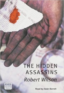 The Hidden Assassins written by Robert Wilson performed by Sean Barrett on Cassette (Unabridged)